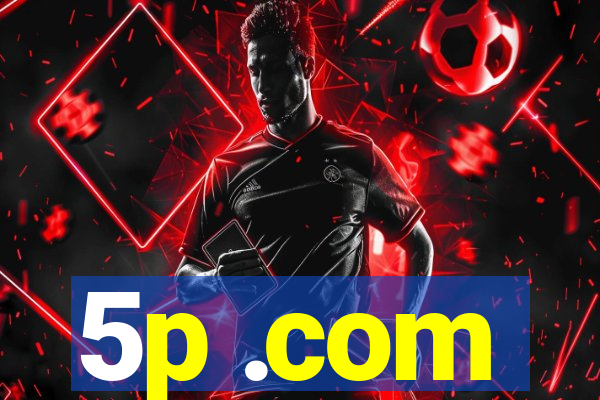5p .com